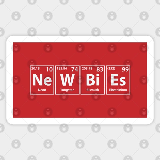 Newbies (Ne-W-Bi-Es) Periodic Elements Spelling Sticker by cerebrands